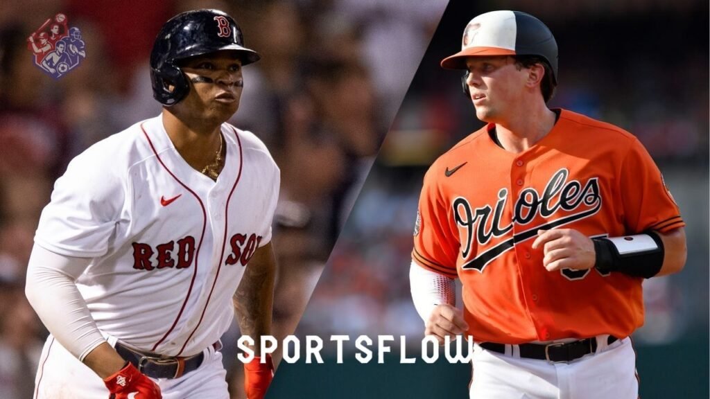 Boston Red Sox vs Baltimore Orioles