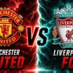 Manchester United vs Liverpool